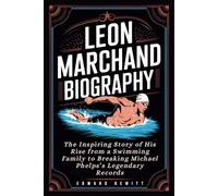 LÉON MARCHAND BIOGRAPHY: The Inspiring Story of His Rise from a Swimming Family to Breaking Michael Phelps’s Legendary Records