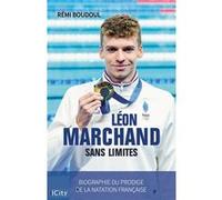 Léon Marchand sans limites Rémi Boudoul (Auteur)
