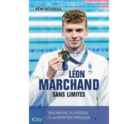 Léon Marchand sans limites - Rémi Boudoul - City - broché - Biographie