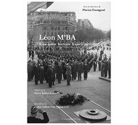 Léon M'ba: Une autre histoire franco-africaine
