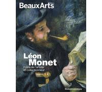 Leon monet, frere de l'artiste et collectionneur Au musee du luxembourg - Collectif - Beaux Arts Editions - broché - Catalogue d'exposition