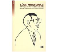 Léon Moussinac - Critique Et Théoricien Des Arts - Anthologie Critique