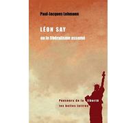 Léon Say ou le Libéralisme assumé