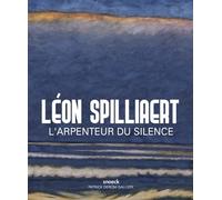 Léon Spilliaert: L'arpenteur du silence
