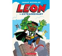 Leon The Extraordinary: A Graphic Novel (Leon #1)