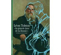 Léon Tolstoï - La Grande Âme De La Russie
