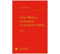 Léon Walras, Économiste Et Socialiste Libéral - Essais