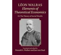 Léon Walras: Elements of Theoretical Economics