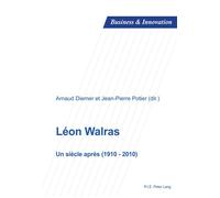 Léon Walras Un siècle après (1910-2010) - Arnaud Diemer - Peter Lang - broché - Essai