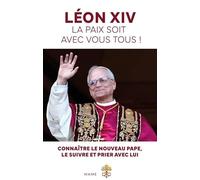 Léon XIV, La paix soit avec vous tous ! - Benjamin Rosier - Mame - broché - Essai