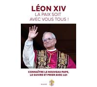 Benjamin Rosier – Léon XIV, La paix soit avec vous tous ! – Broché (Essai)