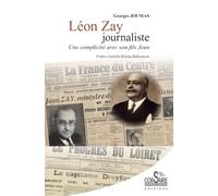 Léon Zay journaliste: Une complicité avec son fils Jean