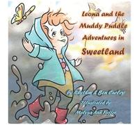 Leona And The Muddy Puddle Adventures In Sweetland