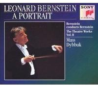 Leonard Bernstein A Portrait..The Theatre Works Vol.11..Mass Dybbuk [UK Import]