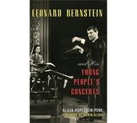 Leonard Bernstein And His Young People'S Concerts (Hardcover) Alicia Kopfstein - Penk, (Auteur)