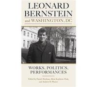 Leonard Bernstein And Washington, Dc