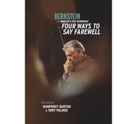 Leonard Bernstein - Four Ways to Say Farewell [DVD]
