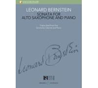 Leonard Bernstein: Sonata For Alto Saxophone And Piano - Transcribed From The Sonata For Clarinet And Piano With Access To Recorded Piano Accompaniment Online