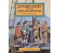 Leonard Calvert and the Maryland Adventure - [Version Originale] Ann Jensen, Marcy Dunn Ramsey (Auteur)