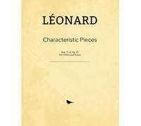 Léonard Characteristic Pieces: Nos. 7-12, Op. 57 - For Violin and Piano (Petites Pièces Intimes)
