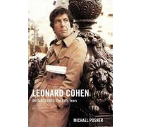 Leonard Cohen, histoires inédites : Les premières années