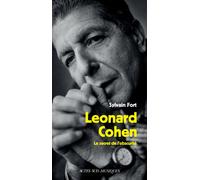 Leonard Cohen Le secret de l'obscurité - Sylvain Fort - Actes sud - broché - Monographie