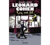 Leonard Cohen Philippe Girard (Auteur), Philippe Girard (Dessinateur), Philippe Girard (Scénario)