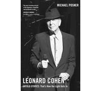Leonard Cohen, Untold Stories: That's How The Light Gets In, Volume 3
