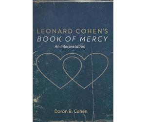 Leonard Cohen's Book of Mercy: An Interpretation