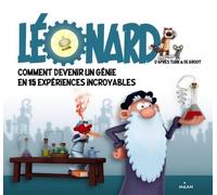 Léonard - Comment Devenir Un Génie En 15 Expériences Incroyables