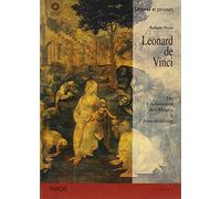 Léonard de Vinci. De l’Adoration des Mages à l’Annonciation. Ediz. illustrata