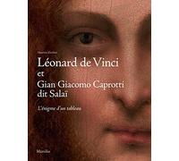 Léonard de Vinci et Gian Giacomo Caprotti dit Salaï: L'énigme d'un tableau