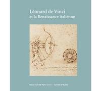 Leonard de vinci et la renaissance italienne Collectif (Auteur)