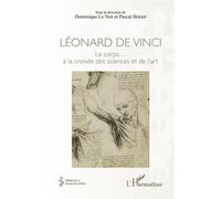 Dominique Le Nen – Léonard de Vinci : Le corps... à la croisée des sciences et de l'art – Broché