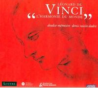 Leonard De Vinci : L'harmonie Du Monde (Digipack)