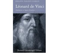 Léonard de Vinci. Nouvelle édition Itinéraires et lignes d'ombres - Philippe Parizot-Clerico - Giovanangeli Bernard - broché - Biographie