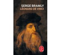 Léonard de Vinci - Serge Bramly - Lgf - Livre
