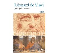 Sophie Chauveau – Léonard de Vinci – Essai – Poche – Gallimard
