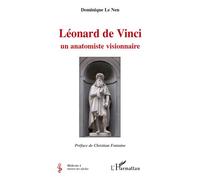 Dominique Le Nen – Léonard de Vinci, un anatomiste visionnaire – Broché – Occasion