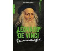 Douard Michel – Léonard de Vinci : Un roman ébouriffant – Poche