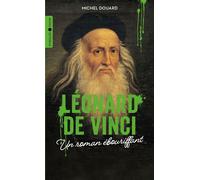 Douard Michel – Léonard de Vinci : Un roman ébouriffant – Poche