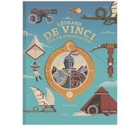 Léonard De Vinci - Une Vie D'innovation