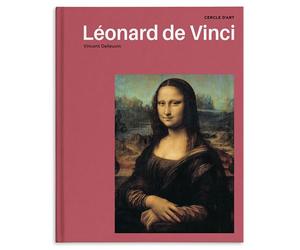 Léonard de Vinci - Vincent Delieuvin - Cercle D'art - cartonné - Monographie