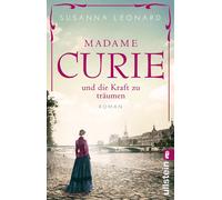 Leonard Madame Curie und die Kraft zu träumen: Roman Der bewegende Rom (Poche)