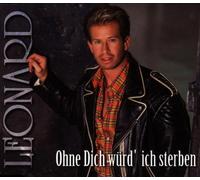 Leonard - Ohne Dich Wuerd' Ich Sterben [Import]
