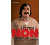 Leonard Peltier – Non au massacre du peuple indien – Actes Sud