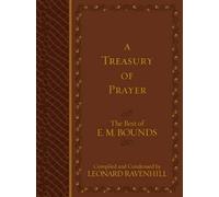 Leonard Ravenhi Treasury of Prayer: The Best of E.M. Bounds (Compiled an (Poche)