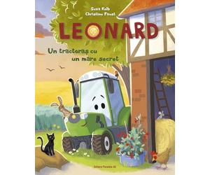 Leonard. Un tractoras cu un mare secret - Suza Kolb, Carti ilustrate, Editie in limba romana