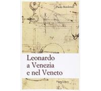 Leonardo a Venezia e nel Veneto