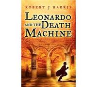 Leonardo and the Death Machine by Robert J. Harris Paperback Book Harris, Robert J (Auteur)